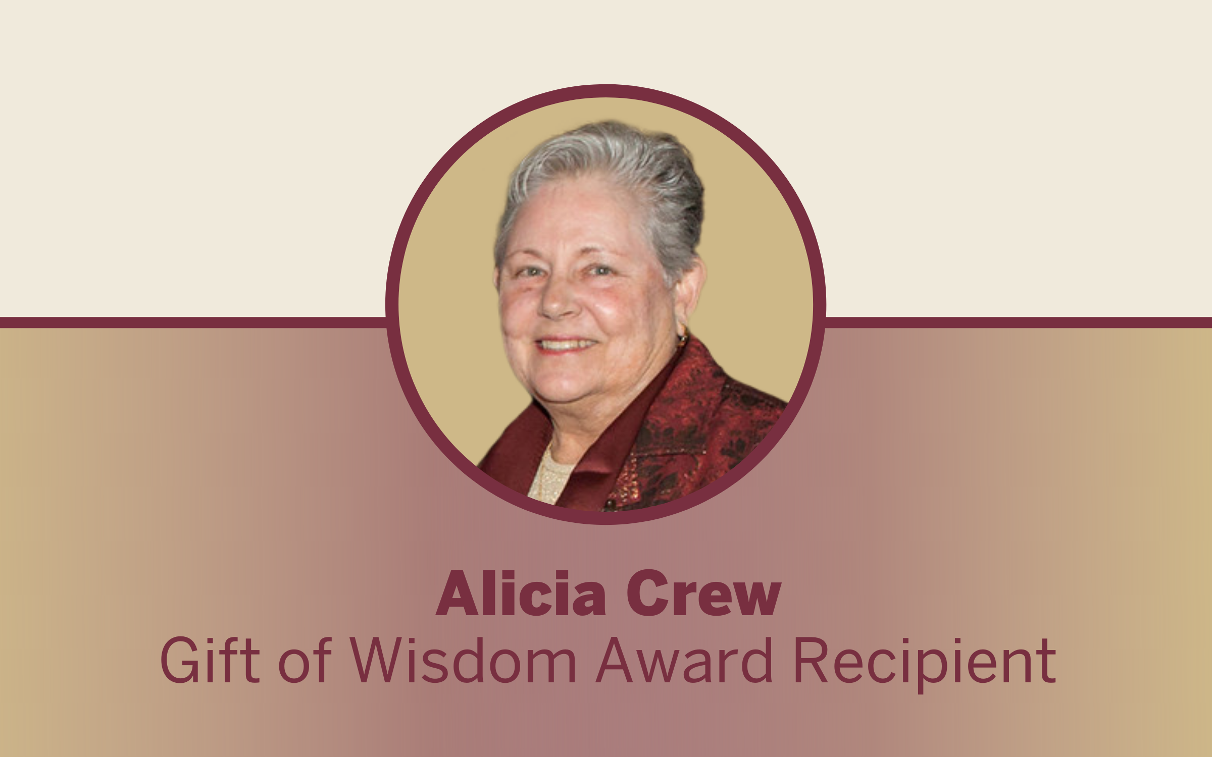 A white, garnet, and gold graphic displaying a headshot of Alicia Crew and garnet text reading "Alicia Crew, Gift of Wisdom Award Recipient"