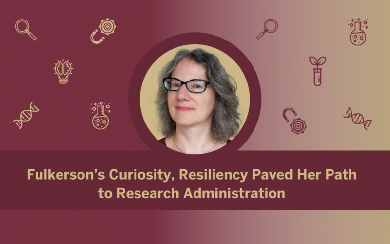 A garnet and gold graphic featuring science icons, a headshot of Laurel Fulkerson, and gold text reading "Fulkerson's Curiosity, Resiliency Paved Her Pat to Research Administration"